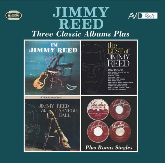 Three Classic Albums Plus (Im Jimmy Reed / The Best Of Jimmy Reed / Jimmy Reed At Carnegie Hall) - Jimmy Reed - Musikk - AVID ROOTS - 5022810344025 - 6. oktober 2023