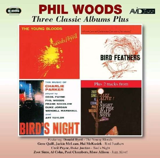 Three Classic Albums Plus (The Young Bloods / Bird Feathers / Birds Night: A Memorial Concert Dedicated To The Music Of Charlie Parker) - Phil Woods - Muziek - AVID - 5022810708025 - 13 oktober 2014