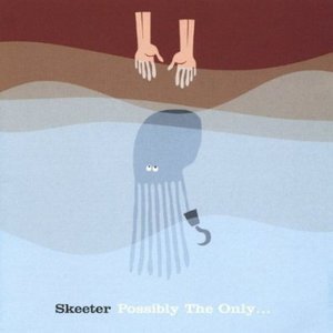 Cover for Skeeter · Possibly the Only (CD) (2004)