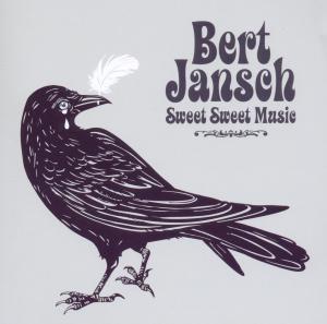 Sweet Sweet Music - Bert Jansch - Musiikki - SECRET RECORDS - 5036436082025 - maanantai 13. helmikuuta 2012