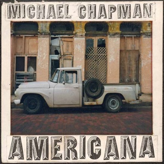 Americana 1 & 2 - Michael Chapman - Música - SECRET RECORDS - 5036436123025 - 27 de setembro de 2019