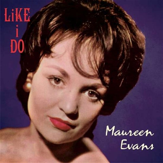 Cover for Maureen Evans · Like I Do (CD) (2017)