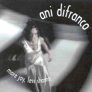 Cover for Difranco Ani · More Joy, Less Shame (CD) (2001)