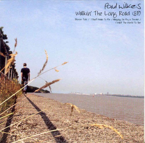 Cover for Paul Wilkes · Walkin' the Long Road EP (CD) (2006)