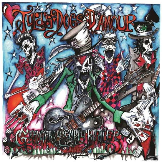 Tyla's Dogs D'amour · Graveyard of Empty Bottles Mmxix (LP) (2020)