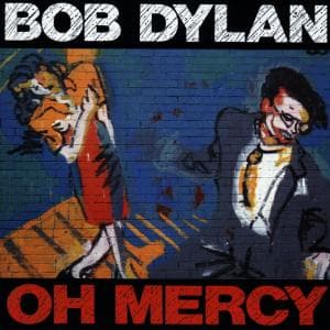 Oh Mercy - Bob Dylan - Musik - CBS - 5099746580025 - 17. september 2014