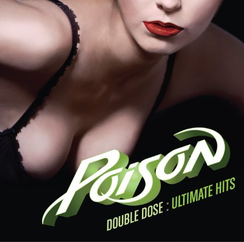 Poison-double Dose / Ultimate Hits - Poison - Musik - CAPITOL - 5099902658025 - 13. maj 2011