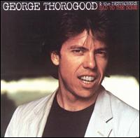 George Thorogood-bad to the Bone 25th Anniversary - George Thorogood - Musik - EMI - 5099950235025 - 9. august 2007