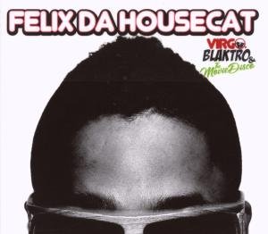 Felix Da Housecat · Virgo Blaktro & The Movie Disco (CD) [Deluxe edition] [Digipak] (2013)