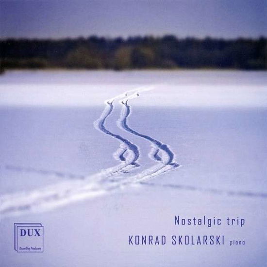 Cover for Konrad Skolarski · Nostagil Trip (Piano Works) Dux Klassisk (CD) (2013)