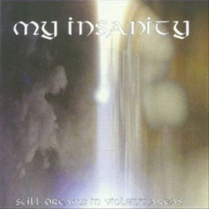 Cover for My Insanity · Still Dreams in Violent Areas (CD)