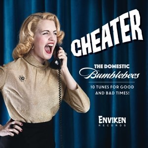 Cover for Domestic Bumblebees the · Cheater (CD) [Digipack] (2015)