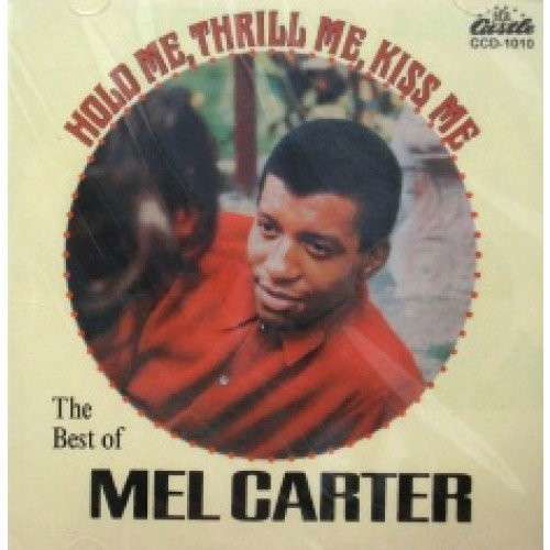 Cover for Mel Carter · Hold Me Thrill Me Kiss Me / Best of (30 Cuts) (CD) (2013)