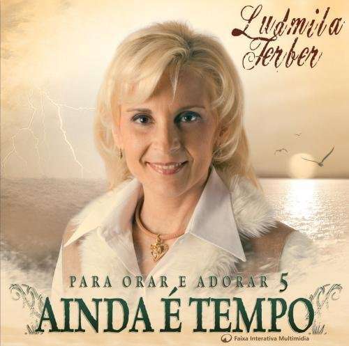 Cover for Ludmila Ferber · Ainda E Tempo (CD) (2013)