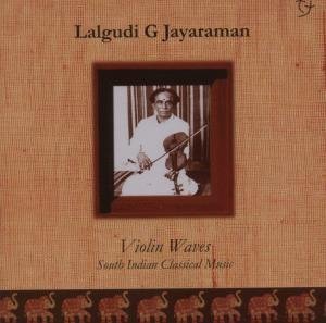 Violin Waves - Lalgudi G Jayaraman - Musiikki - DUNYA - 8021750813025 - sunnuntai 1. heinäkuuta 2007