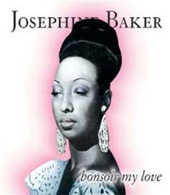 Cover for Josephine Baker · Bonsoir My Love (CD)