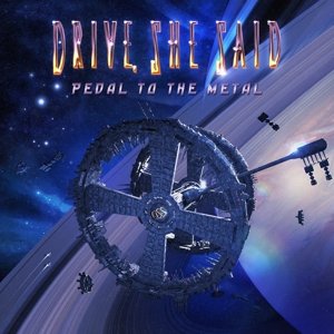 Cover for Drive She Said · Pedal To The Metal (CD) (2016)