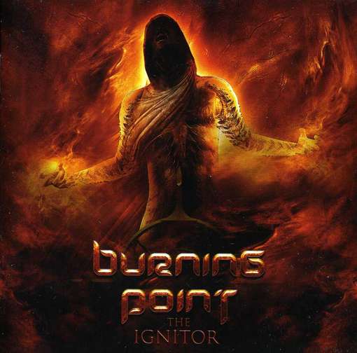 Burning Point · The Ignitor (CD) (2012)