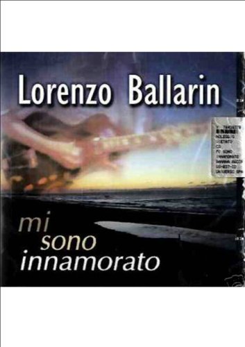 Ballarin Lorenzo · Mi Sono Innamorato (CD) (2002)
