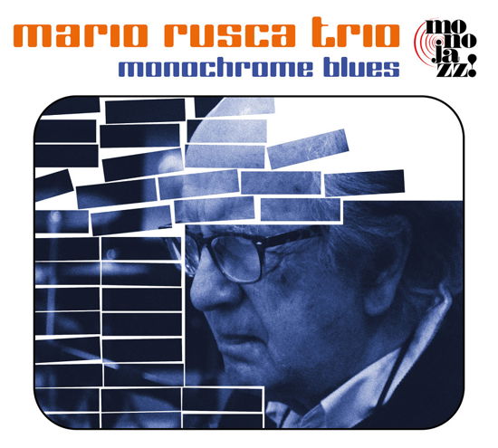 Cover for Mario Rusca Trio · Monochrome Blues (CD) (2023)