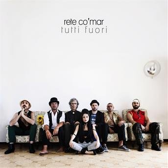 Cover for Rete Co'Mar · Tutti Fuori (CD) (2014)