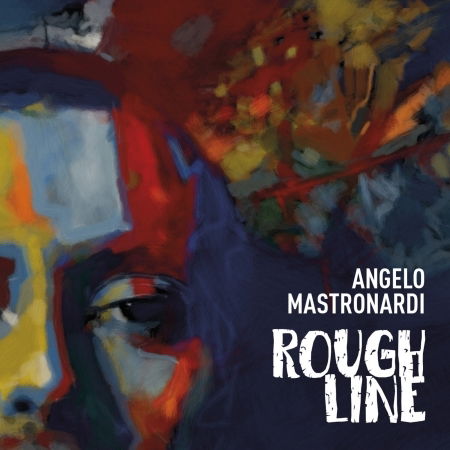 Cover for Angelo Mastronardi · Rough Line (CD) (2020)