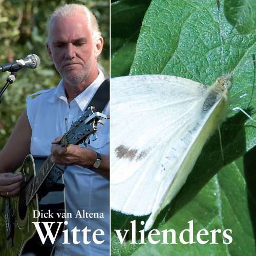 Cover for Dick Van Altena · Dick Van Altena - Witte Vlienders (CD) (2018)
