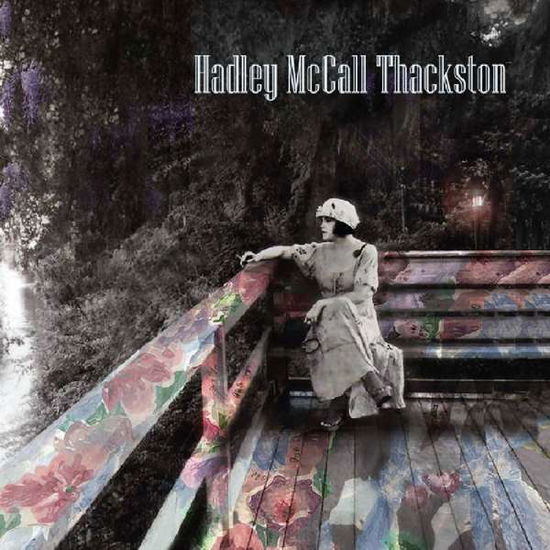 Cover for Hadley Mccall Thackston (CD) (2018)