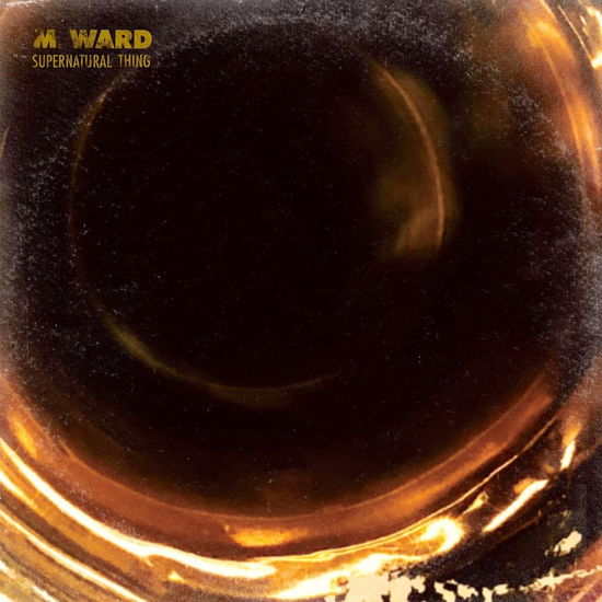 Supernatural Thing - M Ward - Music - ANTI - 8714092796025 - June 23, 2023