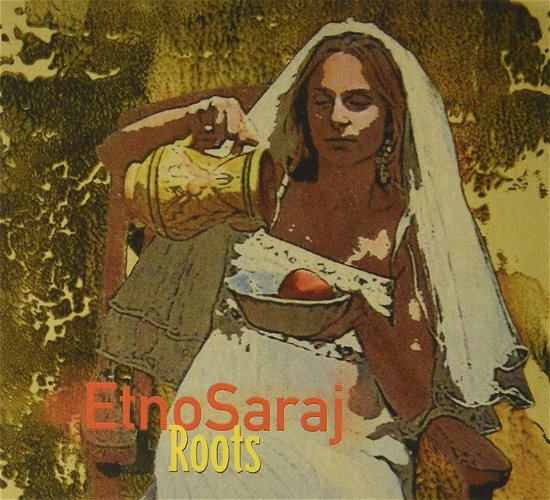EtnoSaraj · EtnoSaraj - Roots (CD) [Digipak] (2014)
