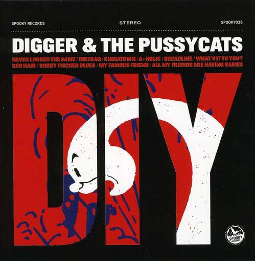 Diy - Digger & the Pussycats - Muzyka - Phantom Sound & Vision - 9324690040025 - 11 maja 2010