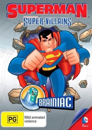 Superman-super-villains-brainiac - Superman - Movies - ROADSHOW - 9325336169025 - September 18, 2013
