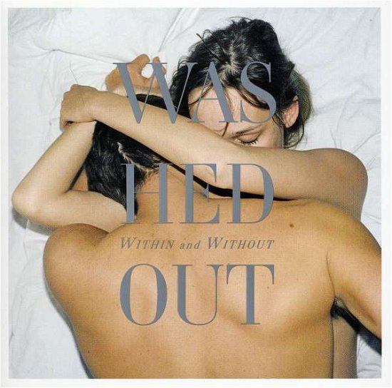 Within & Without - Washed out - Music - Pod - 9332727020025 - September 6, 2011