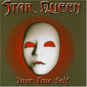 Star Queen · Your True Self (CD) (2006)