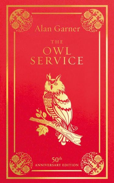 Cover for Alan Garner · The Owl Service (Hardcover Book) [50th Anniversary edition] (2017)