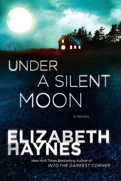 Cover for Elizabeth Haynes · Under a Silent Moon: A Novel - Briarstone (Hardcover Book) (2014)