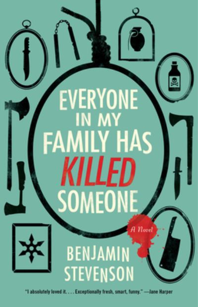 Cover for Benjamin Stevenson · Everyone in My Family Has Killed Someone (Gebundenes Buch) (2023)