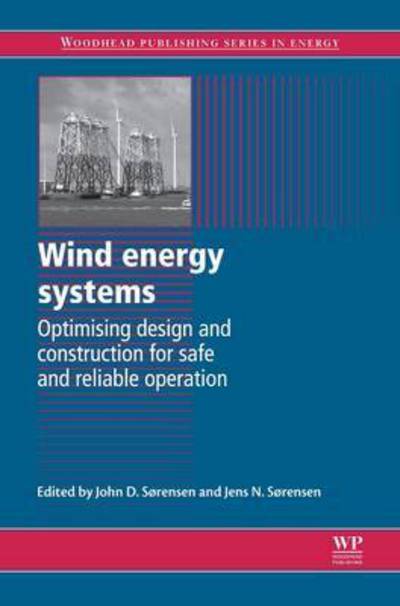 Cover for John Dalsgaard Sørensen · Wind Energy Systems: Optimising Design and Construction for Safe and Reliable Operation - Woodhead Publishing Series in Energy (Paperback Book) (2016)
