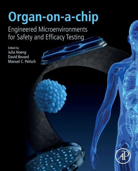 Cover for Julia Hoeng · Organ-on-a-chip: Engineered Microenvironments for Safety and Efficacy Testing (Paperback Book) (2019)