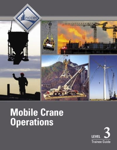 Cover for Nccer · Mobile Crane Operations Trainee Guide, Level 3 (Paperback Bog) (2018)