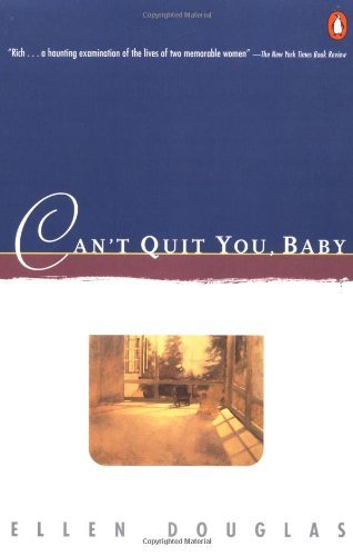 Cover for Ellen Douglas · Can't Quit You, Baby (Contemporary American Fiction) (Paperback Book) (1989)