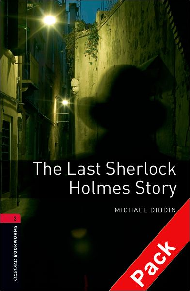 Cover for Michael Dibdin · Oxford Bookworms Library: Level 3:: The Last Sherlock Holmes Story audio CD pack - Oxford Bookworms Library (Book) (2008)