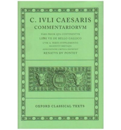 Cover for Julius Caesar · Caesar Commentarii. I. (Gallic War): (Bellum Gallicum, cum A. Hirti supplemento) - Oxford Classical Texts (Hardcover Book) (1963)