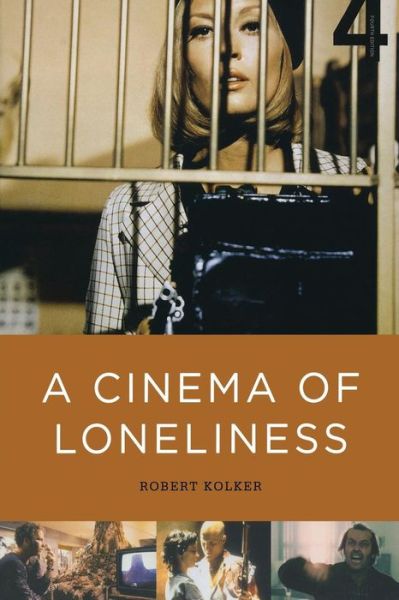 Cover for Kolker, Robert (Emeritus Professor of English, Emeritus Professor of English, University of Maryland, Charlottesville, VA) · A Cinema of Loneliness (4th Edition) (Pocketbok) [4 Revised edition] (2011)