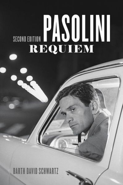 Cover for Barth David Schwartz · Pasolini Requiem: Second Edition (Paperback Book) [Second Edition, Revised edition] (2017)