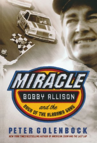 Cover for Peter Golenbock · Miracle: Bobby Allison and the Saga of the Alabama Gang (Taschenbuch) [First edition] (2007)