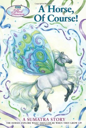 Cover for Sibley Miller · Wind Dancers #7: a Horse, of Course! (Taschenbuch) (2009)