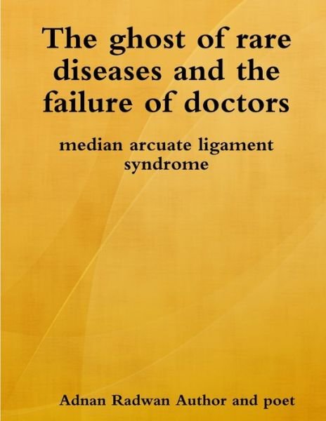 Cover for Adnan Radwan Author and poet · The ghost of rare diseases and the failure of doctors (Pocketbok) (2019)