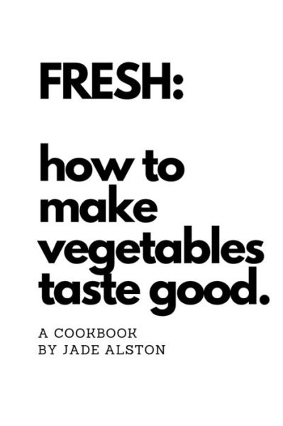 Cover for Jade Alston · Fresh (Book) (2019)