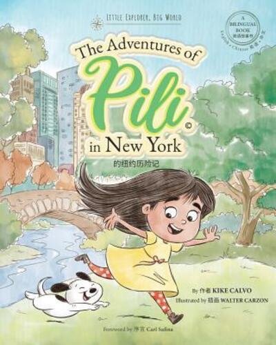 Cover for Kike Calvo · The Adventures of Pili in New York. Dual Language Chinese Books for Children ( Bilingual English - Mandarin ) (Taschenbuch) (2019)